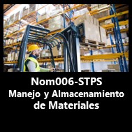 Nom-006 Manejo y Almacenamiento de Materiales